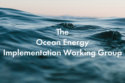 The Ocean Energy Implementation Working Group